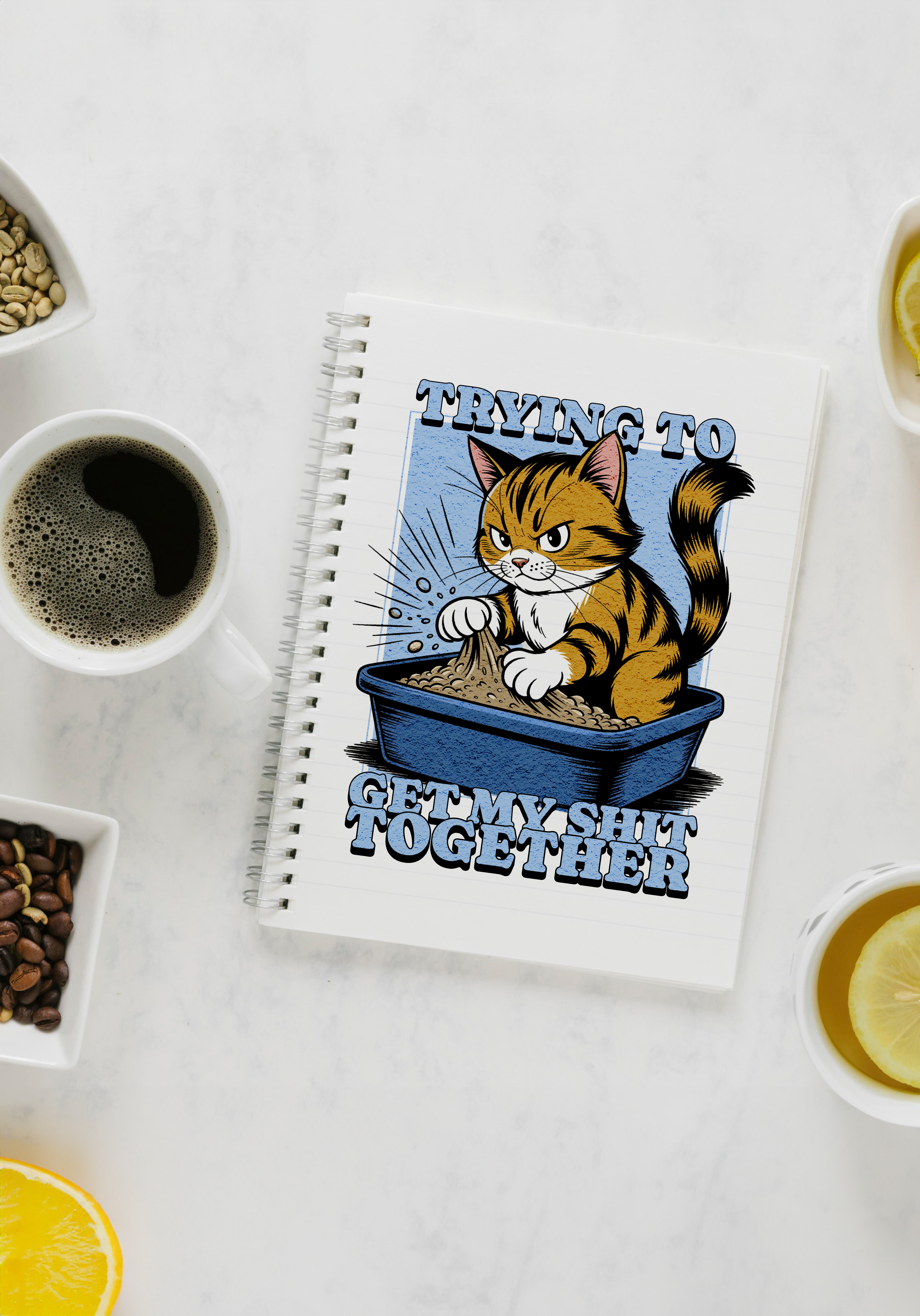 Trying to Get My Sh*t Together - Funny Cat Notepad A5