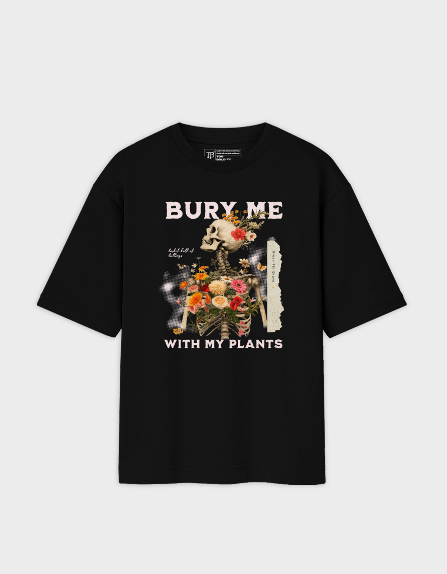 Bury Me Unisex Standard Oversized T-Shirt