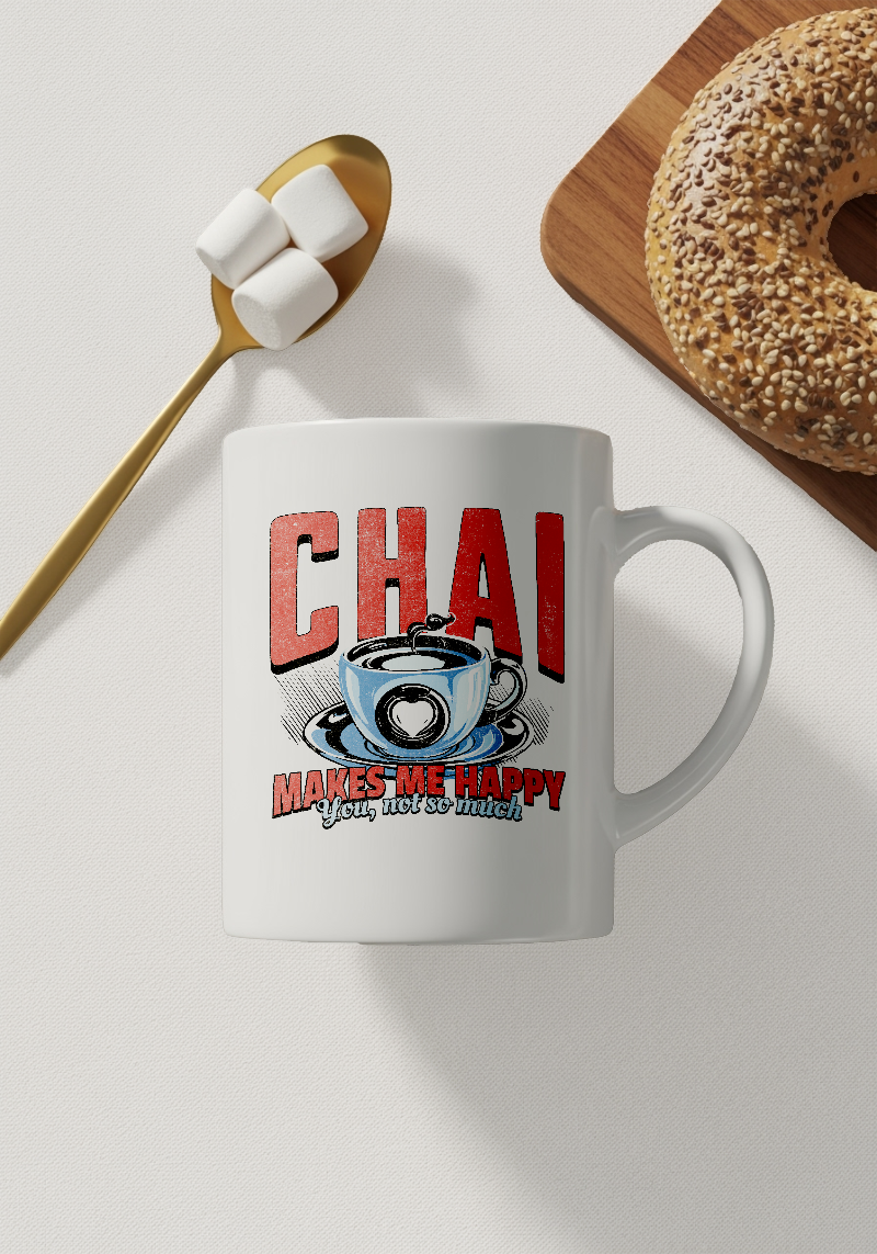Chai Makes Me Happy Mug – 11 oz