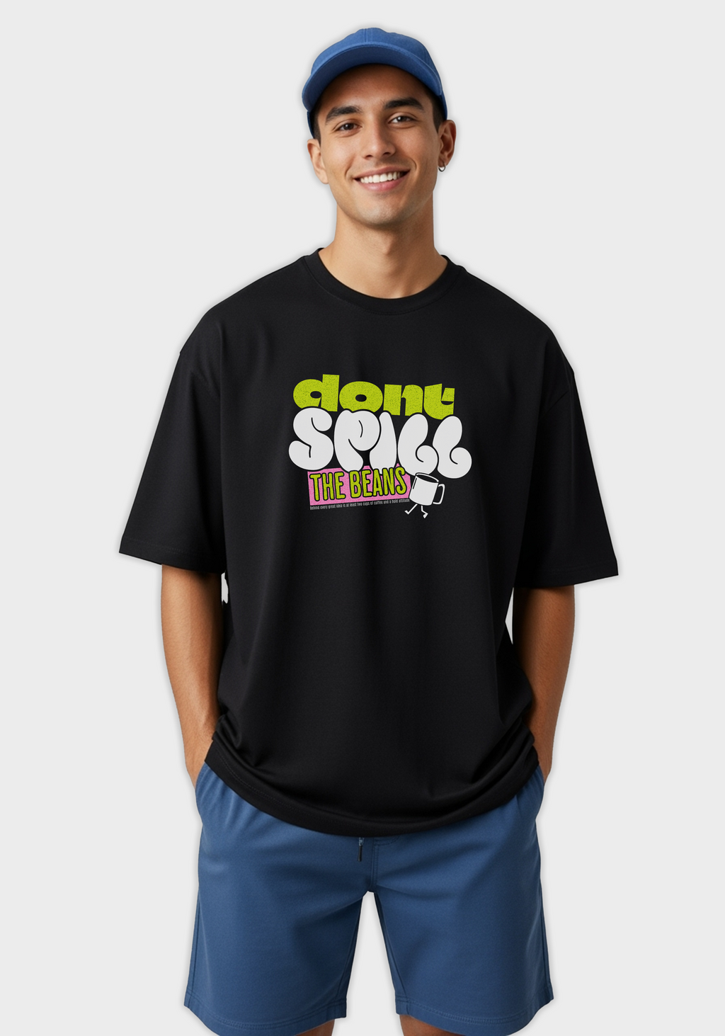 Don’t Spill the Beans- Unisex Oversized T-Shirt