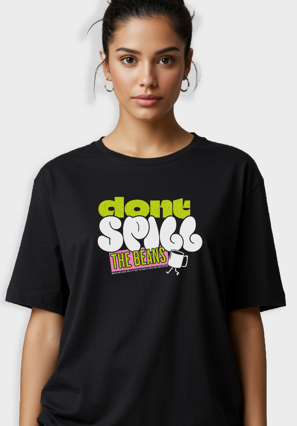 Don’t Spill the Beans- Unisex Oversized T-Shirt