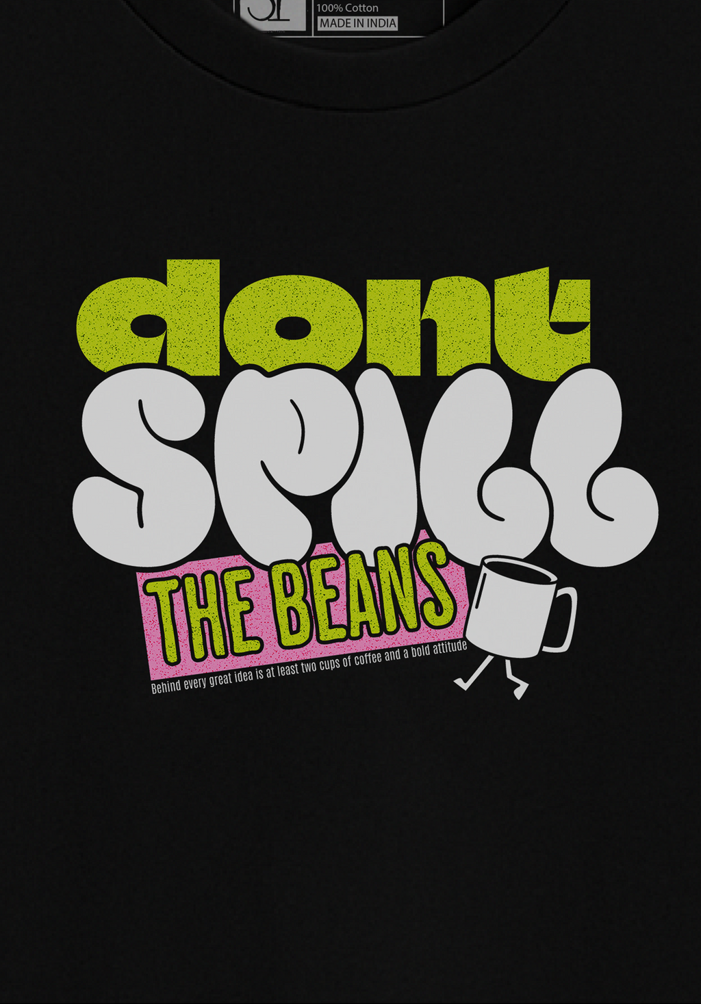 Don’t Spill the Beans- Unisex Oversized T-Shirt