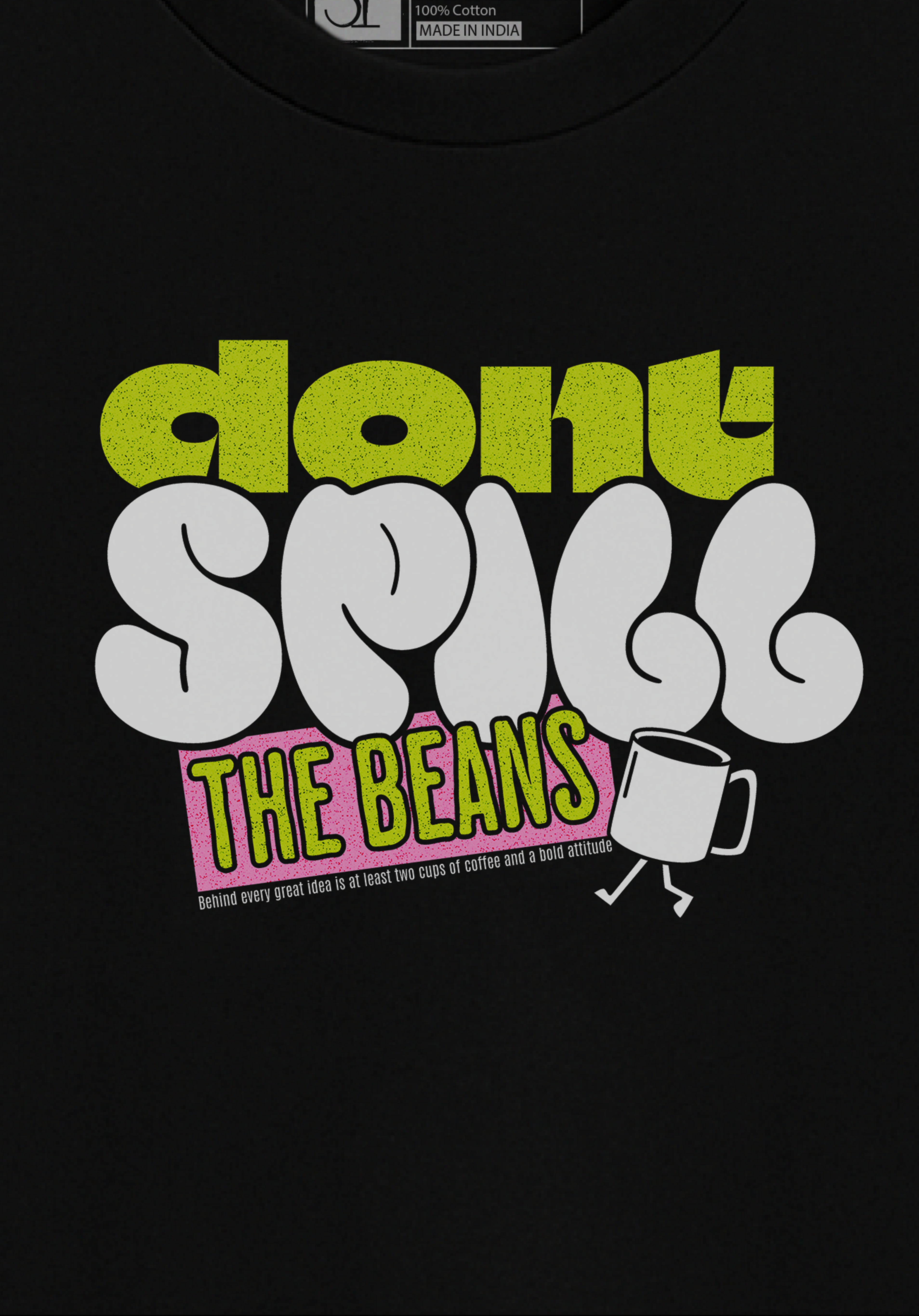 Don’t Spill the Beans- Unisex Oversized T-Shirt