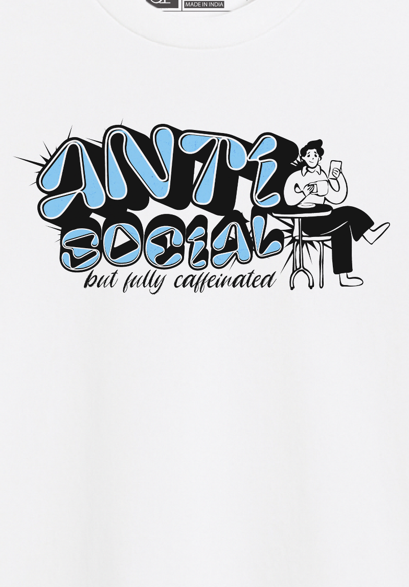 Anti Social but Fully Caffeinated - Unisex Oversized T-Shirt