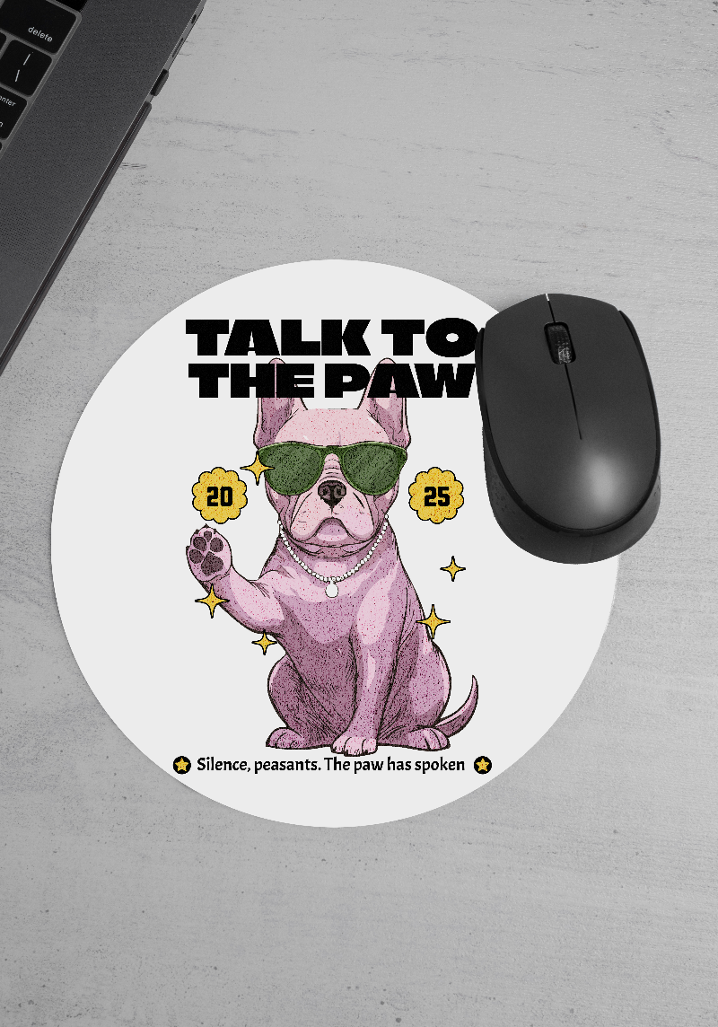 Talk to the Paw Cool Dog Mousepad