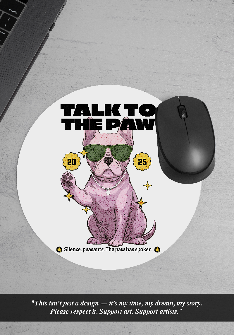 Talk to the Paw Cool Dog Mousepad