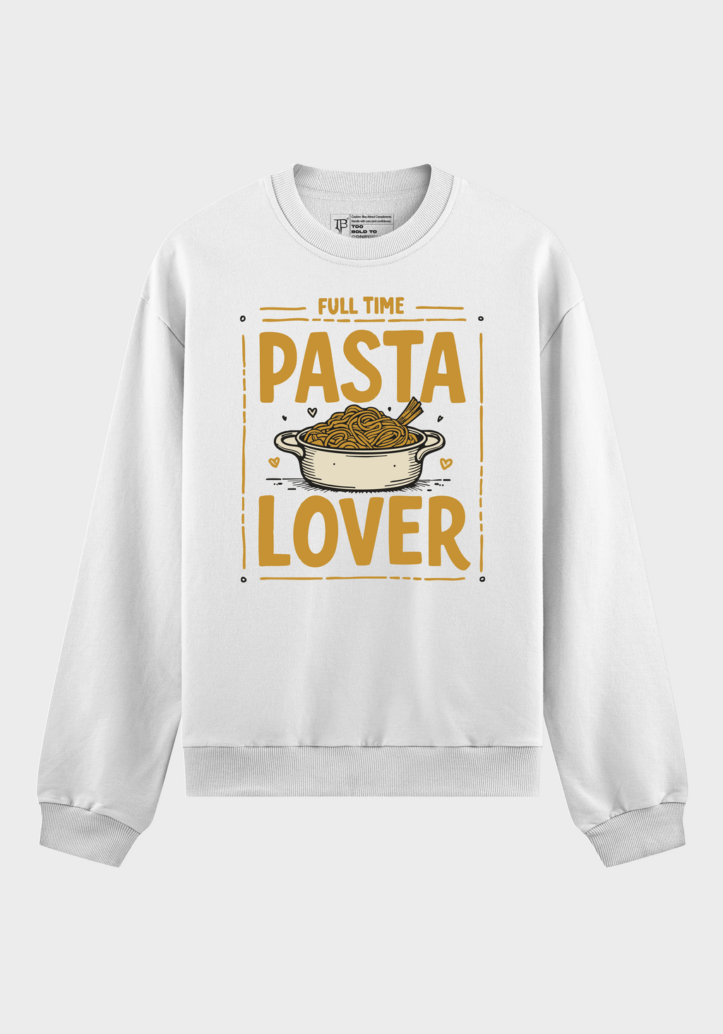 Full Time Pasta Lover Sweatshirt – Funny Food Graphic for Italian Cuisine Fans
