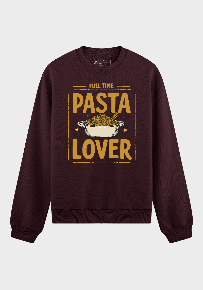 Full Time Pasta Lover Sweatshirt – Funny Food Graphic for Italian Cuisine Fans