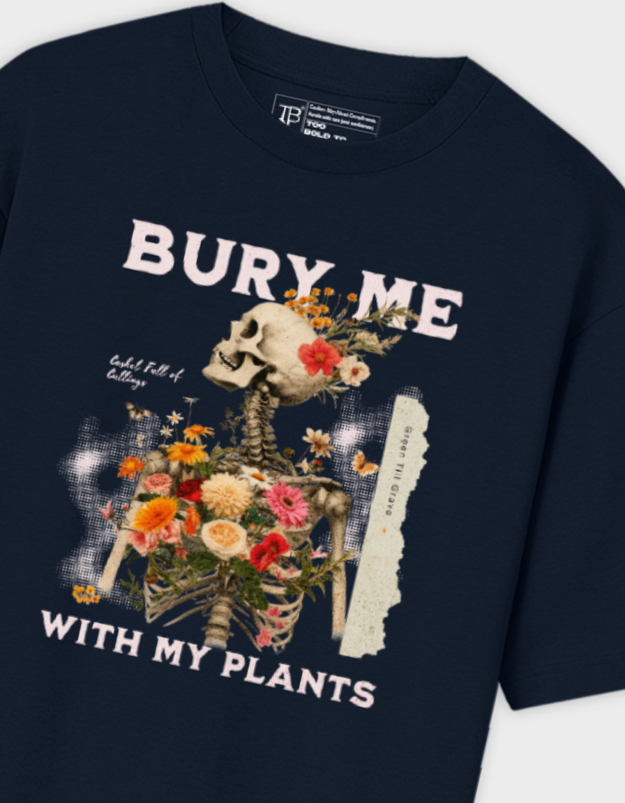 Bury Me Unisex Standard Oversized T-Shirt